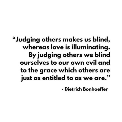 Judgment Quotes, Separated Quotes, Judgement Quotes, Judgemental People, Dietrich Bonhoeffer, Judging Others, Story Quotes, Study Tips College, To Cast