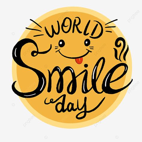 Smile Png, Smile World, World Png, Smile Day, World Smile Day, World Heart Day, World Health Day, Family Dentistry, Baby Words