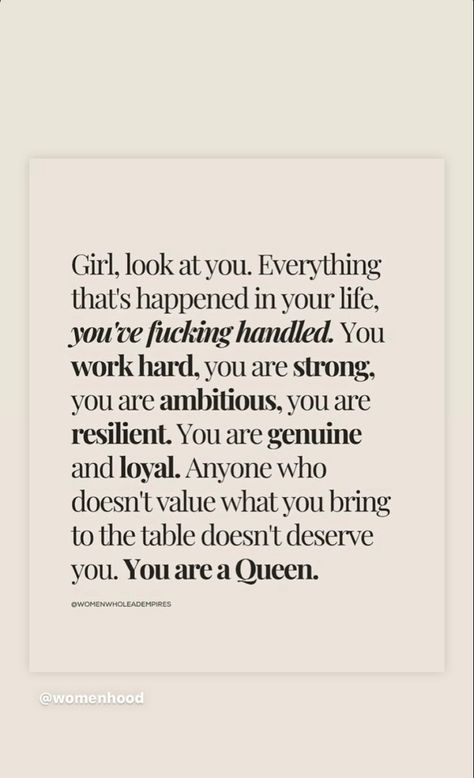 Being Ambitious Quotes, Know What You Bring To The Table Quotes, You Are A Queen Quotes Inspirational, You Can Be The Whole Package Quote, What Do Women Bring To The Table, Be A Queen Quotes, You Are A Strong Women Quotes Truths, I Know What I Bring To Table Quotes, Bring To The Table Quotes