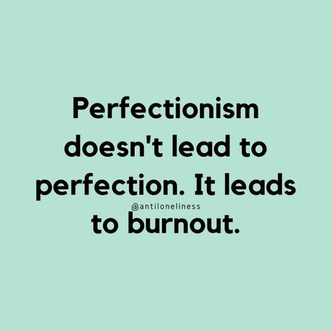 We believe that perfectionism is a healthy mindset that leads to perfect results, perfect achievements, perfect life, to perfection. However, the truth is somewhat different: perfectionism is the stress we feel in order to be perceived as perfect by others or ourselves and the exhausting effort we put in order to deal with that stress... [read the full article on the blog] #perfectionism #perfectionist Being A Perfectionist Quote, Quote About Perfectionism, Front End Perfectionism, Perfection Quotes Perfectionist, Overcoming Perfectionism Quotes, Quotes For Perfectionists, Quotes About Perfectionism, Perfectionism Art, Perfectionism Aesthetic