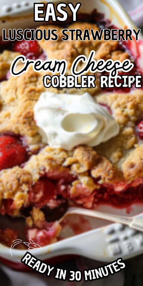 Easy Luscious Strawberry Cream Cheese Cobbler Dessert Recipes Using Fresh Strawberries, Strawberry Jello Cream Cheese Dessert, Easy Strawberry Cream Cheese Desserts, Quick Cream Cheese Desserts, Aerogarden Ideas, Fresh Strawberry Recipes Desserts, Strawberry Cream Cheese Dessert, Cream Cheese Cobbler, Strawberries And Cream Cheese