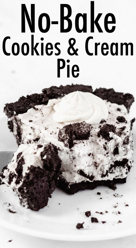 Close up of a piece of cookies and cream pie that has a bite taken out of it. Text at the top reads "No-bake cookies & cream pie". Cookies And Cream Pie No Bake, Cookies N Cream Pie, Oreo Pie Recipe No Bake, Cookie And Cream Pie, Oreo Cookie Crust Recipe, Cookies And Cream Pie, Oreo Cream Pie, Oreo Pie Recipe, Cookies And Cream Dessert