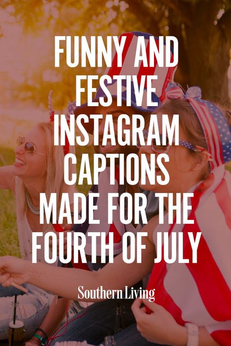 This year, make your one for the history books with these festive, funny, and sentimental Fourth of July Instagram captions. If your patriotic heart bleeds red, white, and blue all year long, there’s no better way to show it than with these captions just made for the Fourth of July. #southernliving #fourthofjuly #quotes Festive Captions For Instagram, 4th Of July Puns, Festive Captions, July Captions, Fireworks Quotes, 4th Of July Quotes, Fourth Of July Quotes, Usa Quotes, July Quotes