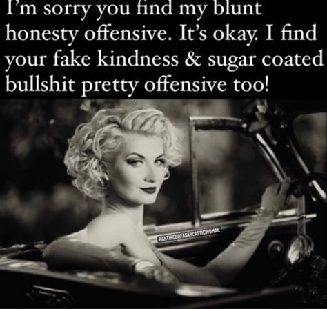 Bullshitter Quotes Funny, Spicy Sayings, Life Inspiration Quotes, Getting Older Quotes, Champagne Room, Bless Your Heart, Mom Life Quotes, Fake People, Not Sorry