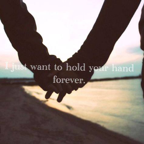 I just want to hold your hand forever, and never let you forget it. Hold Hands Couple, Hands Couple, Just Hold Me, Hold Hands, Forever Quotes, Hold My Hand, Dad Quotes, San Clemente, Couple Quotes