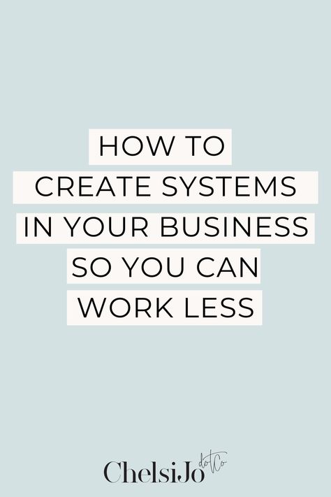 How To Create A System, Small Business Project Management, Creating Systems And Workflows, How To Create Systems, Online Business Management, Online Business Manager Services, Managing Business, Manage Business, Online Business Manager