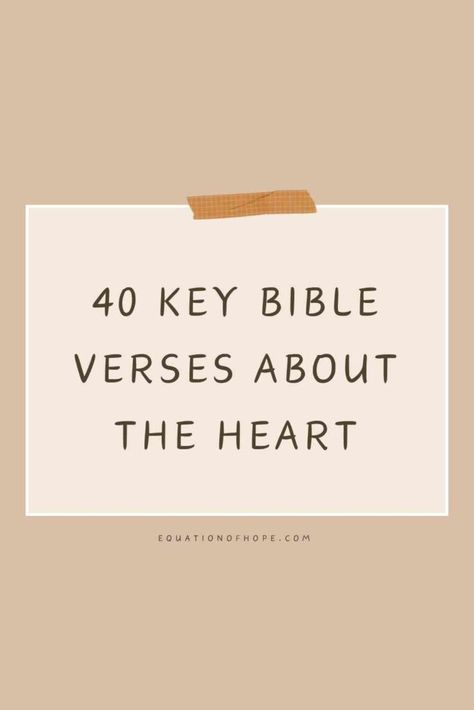 40 Key Bible Verses About The Heart - EQUATIONOFHOPE Bible Verses For Healing Your Heart, Good Heart Quotes, Psalm 90 12, The Heart Is Deceitful, Healing Verses, Psalm 86, Slow To Anger, Soul Ties, Guard Your Heart