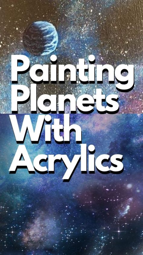 Painting Planets With Acrylics How To Paint Planets Acrylic, Simple Planet Painting, Painting Planets Acrylic, Solar System Painting Acrylic, How To Paint Planets, Planet Painting Easy, Space Painting Ideas, Space Painting Acrylic, Painting Planets