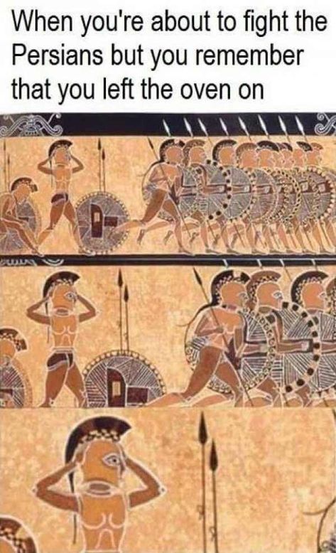 Greek painting with the caption, "When you're about to fight the Persians but you remember that you left the oven on" Art History Memes, Classical Art Memes, History Jokes, Nerd Humor, History Humor, Memes Humor, Art Memes, Classical Art, Thug Life