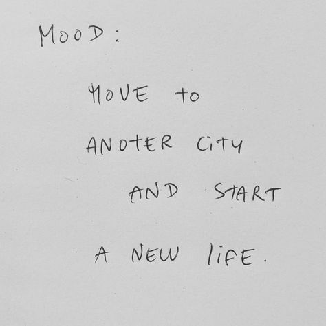 Move to another city and start a new life Moving Out Quotes, Street Art Quotes, New Life Quotes, Moving Cities, City Quotes, Start A New Life, Quotes About Moving On, Manifestation Quotes, New City