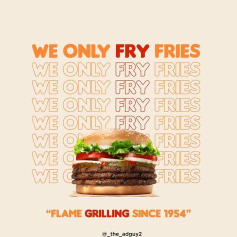 Burger,  Flame grilling since 1954, Burger King advertisement. Fries Advertising, Pizza Twists, Creative Advertising Design, Food Menu Design, Food Advertising, Burger Bar, Food Graphic Design, Food Poster Design, Food Ads