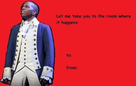 Hamilton 😂 Musical Theatre Pick Up Lines, Hamilton Pick Up Lines, Hamilton Valentines Cards, Cursed Valentines, Meme Valentine, Hamilton Valentine, Hamilton Ships, Bad Valentines Cards, Meme Valentines Cards