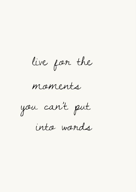 live for the moments you can’t put into words Passionate Quotes Aesthetic, Winning Moments Quotes, Live For The Moments You Cant Put Into Words, These Are The Moments Quotes, Aesthetic Memories Quotes, Live For The Moments You Can't Put, Living The Moment Captions, Moments Quotes Aesthetic, Live In The Moment Quotes Aesthetic