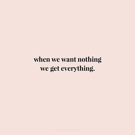 Whatever you need in life will control you and if your goal is freedom then if you want nothing you have everything.⠀⠀⠀⠀⠀⠀⠀⠀⠀ ⠀⠀⠀⠀⠀⠀⠀⠀⠀ The person who holds the most power is the person who wants nothing. If you are not attached to what you have, you are willing to give everything and nothing can ever be taken away. Are You Satisfied With An Average Life, Nothing Is Personal, You Have Everything You Need, Everything You Need Is Within You, Wanting Nothing Gives You Everything, Everything Or Nothing, I Want Nothing, Want Quotes, Summer Vision