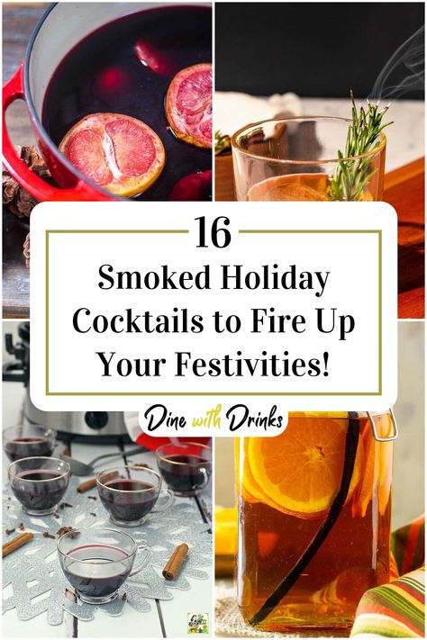 Collage of 4 smoked holiday cocktails. Smoky Drinks, Smoked Cocktail, Festive Cocktail Recipes, Smoked Whiskey, Thanksgiving Cocktail Recipes, Smoked Cocktails, Thanksgiving Cocktails, Festive Cocktails, Winter Cocktails