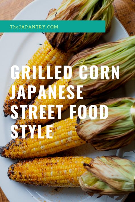 Made with simple ingredients, these Japanese street food style grilled corns are the perfect side dish for your BBQ parties! Enjoy the sweet and smoky flavors of the summer!  #japanesefood #japaneserecipes  #asianfood #corn #grilling Japanese Grill Recipes, Shishito Pepper, Grilled Corn Recipes, Shichimi Togarashi, Bbq Parties, Today Is Monday, Pepper Recipe, Japanese Street Food, Asian Street Food