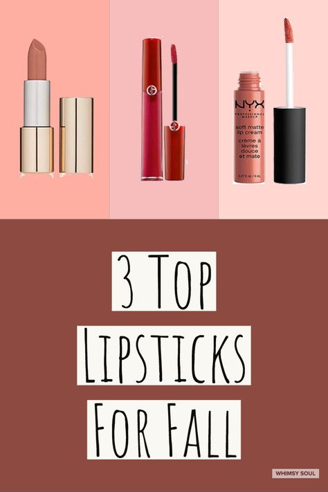 The 3 best lipsticks for fall. Find out which brands and shades will be your go to's this fall.  read more here: https://whimsysoul.com/3-favorite-lipsticks-for-fall/ #lipstick #beauty #fallstyle Fall Beauty Trends, Fall Skincare, Fall Makeup Trend, Fall Lipstick, Nyx Soft Matte, Autumn Skincare, Halloween Beauty, Affordable Skincare, Makeup To Try