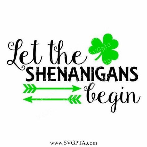 Let The Shenanigans Begin, Design Vip, Brother Scanncut2, St Patricks Day Svg, Pretty Fonts, Programing Software, St Pattys, St Pattys Day, Monogram Svg