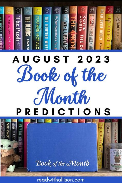 Book of the Month August 2023 Predictions - Read With Allison 2023 Predictions, January Books, March Book, Book Club Reads, Book Subscription, February 2023, Historical Novels, Thriller Books, Book Of The Month