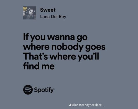 Sweet Lana Del Rey, Ldr Lyrics, Rap Song Quotes, Tunnel Under Ocean Blvd, Under Ocean, Lana Del Rey Lyrics, Ocean Blvd, Meaningful Lyrics, Lyrics Aesthetic