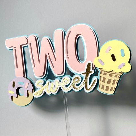 Pastel Ice Cream Birthday Party Decorations, Cricut Party Decor, 2 Sweet Birthday Theme, Sweet Treats Birthday Party, Cricut Party Decorations, Two Sweet Party 2nd Birthday, Two Sweet Cake Topper, Treats Birthday Party, Two Sweet Cake