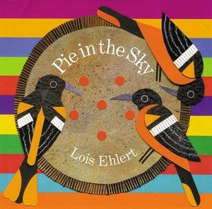 Pie in the Sky, Lois Ehert Sky Activities, Pi Day Activities, Lois Ehlert, Art Assignments, Pie In The Sky, Preschool Lesson Plan, Pi Day, Homeschool Math, Literature Books