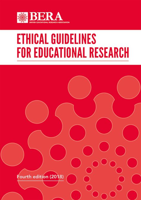 BERA - Ethical Guidelines for Educational Research  This extensively revised, expanded and updated fourth edition of BERA’s Ethical Guidelines for Educational Research is designed to support educational researchers in conducting research to the highest ethical standards in any and all contexts. They unequivocally recognise ... Read More  https://www.pescholar.com/research/bera-ethical-guidelines-for-educational-research Research Article, Social Identity, Secondary Research, Values Education, Physical Education, Colleges And Universities, Online Community, 21st Century, Physics