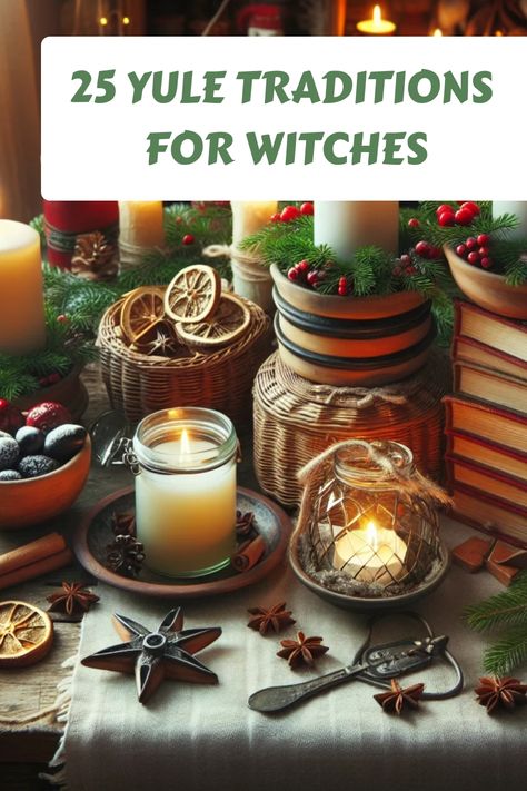 25 Yule traditions for witches set on a rustic table with candles, herbs, dried fruits, and ritual items. Winter Pagan Aesthetic, Yule Trees Ideas, Winter Solstice Traditions Pagan, Pagan Christmas Tree Topper, Diy Winter Solstice Decorations, Yule Spellwork, Celebrating Yule Winter Solstice, Yule Witch Aesthetic, Pagan Yule Log