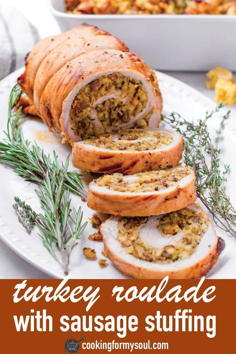 Turkey Roulade with Sausage Stuffing! This delicious turkey roulade is perfect for the holidays. The turkey is brined and then rolled up with an easy herb and sausage stuffing. So good! #cookingformysoul Apple Stuffed Turkey, Stuffed Turkey Tenderloin, Turkey Rolls, Thanksgiving Main Dish, Turkey Roulade, Roulade Recipe, Stuffed Turkey, Turkey Tenderloin, Homemade Stuffing