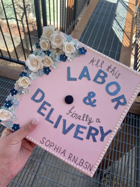 Obgyn Graduation Cap, High School Graduation Cap Designs Nursing, Graduation Cap Nursing School, Labor And Delivery Cap Decoration, Labor And Delivery Nurse Grad Cap, Nursing School Graduation Cap Ideas, Labor And Delivery Grad Cap, Medical Doctor Graduation Pictures, Ob Nurse Graduation Cap