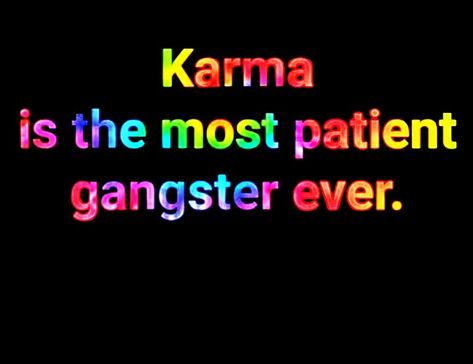 I Hope Karma Slaps You Before I Do, I Hope Karma Gets You, Its Called Karma And Its Pronounced Ha, Karma Notice Everything, Karma Memes Funny, Karma Quotes, Funny Memes, Neon Signs, Memes