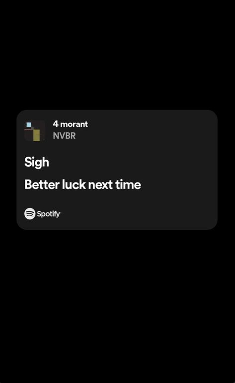 4 Morant Aesthetic, 4 Morant, Better Luck Next Time, Real Lyrics, Relatable Lyrics, Meaningful Lyrics, Crush Advice, Im Falling In Love, Spotify Lyrics