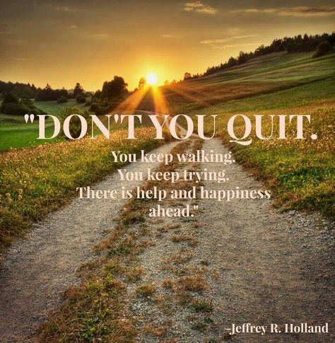 “To any who may be struggling, I say: Keep trying. God loves you. Things will improve. Cling to your faith. Hold on to hope. ‘Pray always, and be believing.’ Don’t give up. Don’t quit. There is help and happiness ahead—a lot of it. Keep your chin up. It will be all right. Trust God.” From #ElderHolland’s pinterest.com/pin/24066179231042235 inspiring #GeneralConference facebook.com/223271487682878 message lds.org/general-conference/1999/10/an-high-priest-of-good-things-to-come. #ShareGoodness Elder Holland, Quotes Arabic, Church Quotes, Lds Quotes, Plot Twist, Inspirational Thoughts, Quotable Quotes, A Quote, Way Of Life