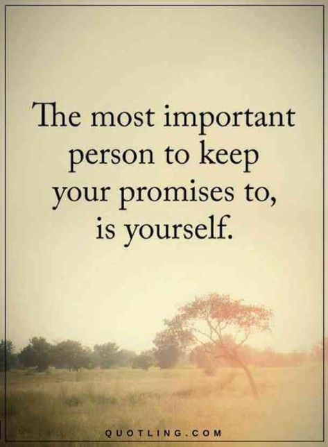 “The most important person to keep your promises to, is yourself.”- Anonymous Keep Your Promises, Promise Quotes, Yourself Quotes, Recovery Quotes, Life Changing Quotes, Life Quotes Love, Feel Good Quotes, 12 Step, Super Quotes