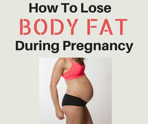 How to lose body fat during pregnancy. Tips, sample diet and workouts to help have belly only pregnancy with not a lot of body fat. Prenatal Workout, Pregnancy Nutrition, Lose 5 Pounds, Pumping Moms, Get Toned, Pregnant Diet, Pregnancy Health, Pregnancy Safe Products, Pregnancy Workout