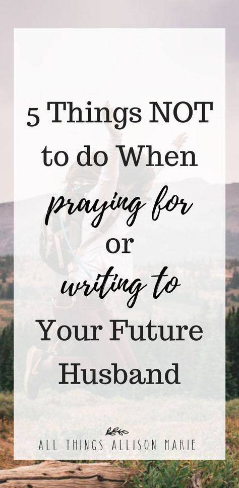 Praying For Your Future Husband, Praying For Future Husband, Prayers For Your Future Husband, Praying For Husband, Future Husband Quotes, Future Husband Prayer, Praying For Your Husband, Prayer For Husband, To My Future Husband