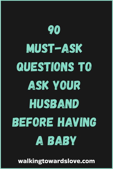 90 must-ask questions to ask your husband before having a baby. walkingtowardslove.com Questions To Ask Your Husband, Future Parents, Screen Time For Kids, Deep Questions To Ask, Questions To Ask Your Boyfriend, Find A Husband, Parenting Goals, Deep Questions, Couple Questions