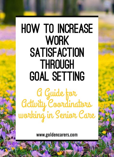 Setting goals is a great way for Activity Coordinators to find direction within the workplace and improve communication with clients, staff and management. Ltc Activities, Staff Activities, Elderly Crafts, Assisted Living Activities, Senior Living Activities, Senior Caregiver, Nursing Home Activities, Hospital Management, Alzheimer Care