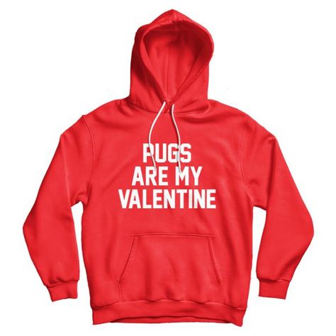 For Sale Pugs Are My Valentine Cheap Hoodie Cute Valentines Day Quotes, Love Sign Language, Hello Valentine, Valentine Shirts, Valentines Day Baby, Youth Shirt, Heart Sweatshirt, Cheap Hoodies, Valentine T Shirts