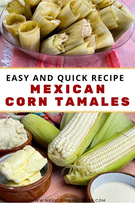 Sweet Corn Tamales Recipe, Corn Tamales Recipe, Sweet Corn Tamales, Easy Tamales Recipe, Homemade Tamales Recipe, Gorditas Recipe, Easy Tamales, Sweet Tamales, Corn Tamales