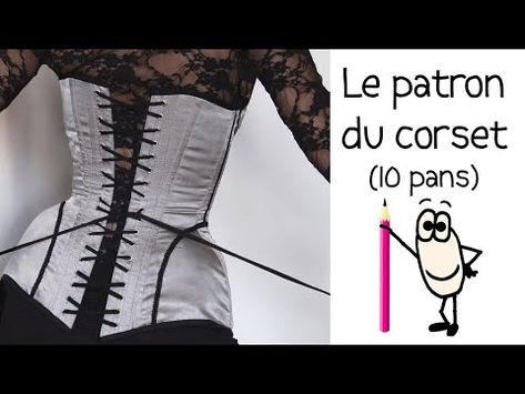 Comment faire un corset (10 pans) - tuto couture gratuit - YouTube Patron Corset Bustier, Patron Corset, Diy Corset, Corset Steampunk, Steampunk Corset, Corsets And Bustiers, Diy Sewing Clothes, Couture Sewing, Diy Couture