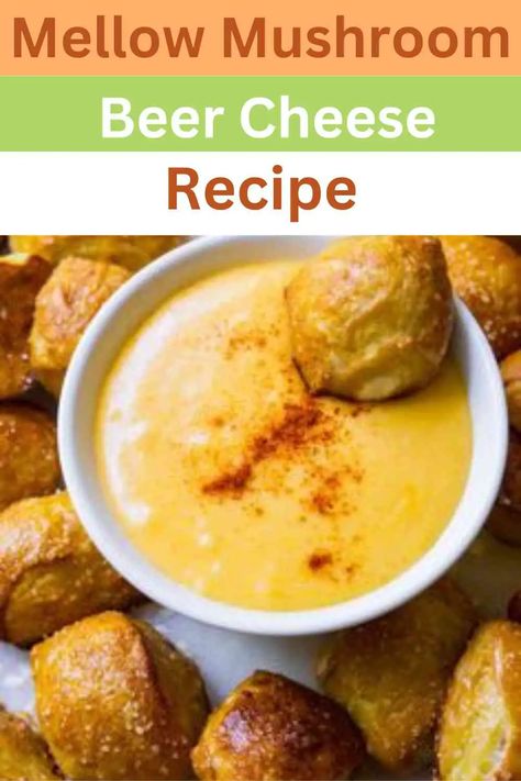 Mellow Mushroom Beer Cheese Recipe pin Recipes With Beer Cheese, Mellow Mushroom Beer Cheese Dip Recipe, Mellow Mushroom Pretzel Bites, Mellow Mushroom Copycat Recipes, Mellow Mushroom Beer Cheese Dip, Mushroom Pizza Bites, Mellow Mushroom Pizza, Football Apps, Amazing Dinners