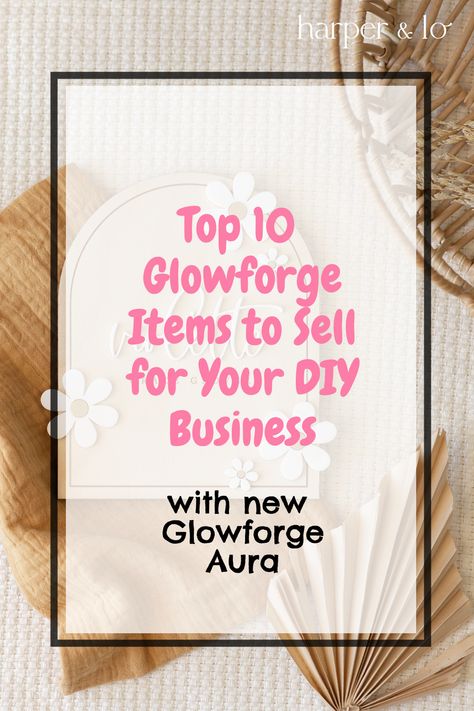 Grow your DIY business with our list of the Top 10 Glowforge items to sell, using the new more affordable Glowforge Aura, Get inspired to create new DIY crafts and DIY items to sell, Learn how to maximize your Glowforge's potential today! diy items to sell, diy crafts, glowforge projects to sell, glowforge acrylic projects Glowforge Aura Project Ideas, Glowforge Spark Projects, Best Selling Laser Cut Items, Glowforge Projects Ideas To Sell, Laser Crafts To Sell, Glowforge Aura Projects To Sell, Acrylic Projects Diy, Glowforge Aura Projects, Glowforge Acrylic Projects