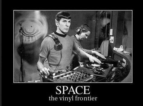 Space, the vinyl frontier.. Dj Business, Leonard Nimoy Spock, Posters Music, Vinyl Albums, Mexican Revolution, Arte Nerd, Dj Art, Fred Flintstone, Roger Daltrey