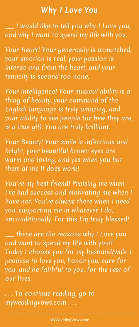 ________ I would like to tell you why I Love you, and why I want to spend my life with you. Your Heart! Your generosity is unmatched, your emotion is real, your passion is intense and from the heart, and your tenacity is second too none. Your... Vows To Husband, Vows Quotes, Best Wedding Vows, Wedding Vows To Husband, Sweets Ideas, Wedding Readings, Wedding Poems, Frases Tumblr, Why I Love You