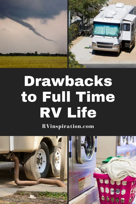 You'll want to consider these drawbacks to full time RVing when weighing the pros and cons of living in an RV. | RVinspiration.com Living In An Rv Full Time, Living In An Rv, Pros And Cons List, Rving Full Time, Best Campgrounds, Sewage System, Camping Stuff, Rv Living Full Time, Camper Living