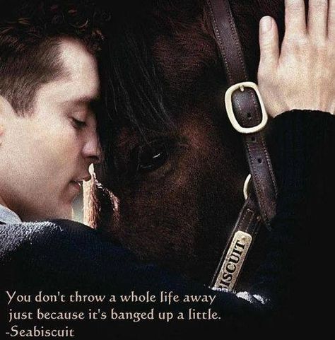 "You don't throw a whole life away just because it's banged up a little." -Seabiscuit Inspirational Life Lessons, Jeff Bridges, True Friendship, Horse Girl, Horse Racing, Movie Quotes, True Stories, Quotes To Live By, Thinking Of You