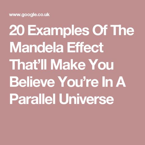 20 Examples Of The Mandela Effect That’ll Make You Believe You’re In A Parallel Universe Mandela Effect Examples, The Mandela Effect, Bad Memory, My Childhood Memories, Mandela Effect, Mystery Of History, Make You Believe, Parallel Universe, Bad Memories