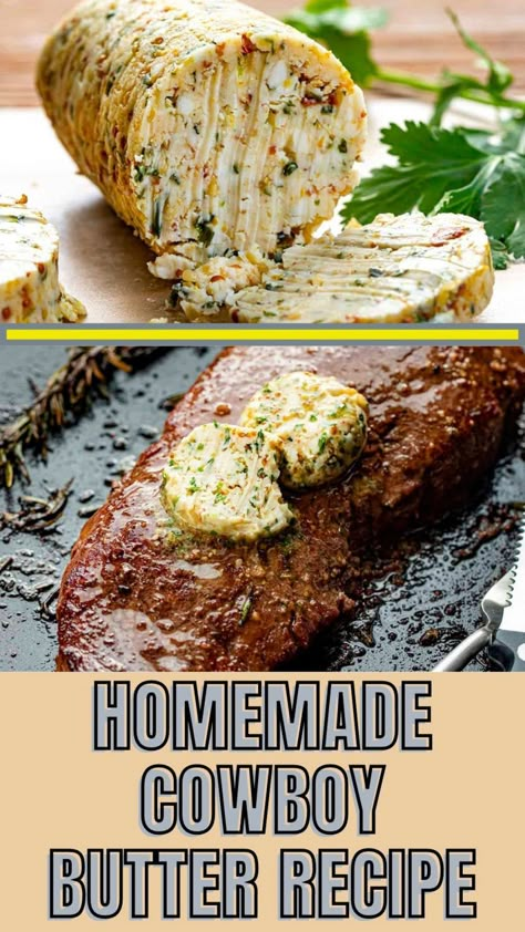 Compound Butter Recipes For Steak, Butter Compound Recipes, Compound Butters Recipes, How To Make Compound Butter, How To Make Steak Butter, Steak With Compound Butter, Compound Butters For Steak, Cowboy Butter For Steak, Flavored Butter For Steak