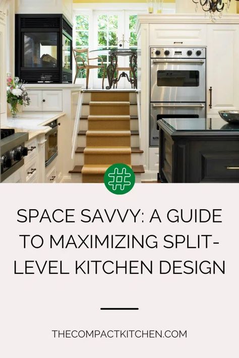 Space Saver's Guide: Transforming Split-Level Kitchens - The Compact Kitchen Closed Concept Kitchen, Split Level Kitchen, Split Level Kitchen Remodel, Split Entry, Smart Organization, Optimize Space, Compact Kitchen, Kitchen Concepts, Unique Layout